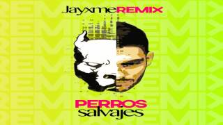 Daddy Yankee - Perros Salvajes (Jayxme Remix)
