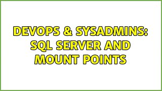 DevOps & SysAdmins: SQL Server and mount points (5 Solutions!!)