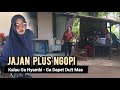 JAJAN PLUS NGOPI...!!KALAU GA NYAMBI-GA DAPET DU!T MAS