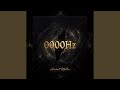 THE 0000Hz SUMMONING OF THE INFINITE MOTHER-LIGHT