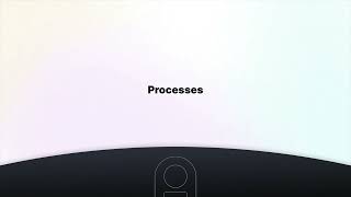 Take Even More Control With Processes