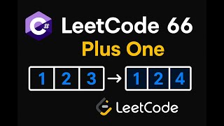 LeetCode 66: Plus One | C# Solution | Array Manipulation |