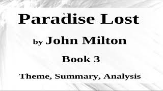 Paradise Lost by John Milton Book 3, Theme, Summary, Analysis