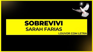 GOSPEL SOBREVIVI - SARAH FARIAS  ⚠️COM LETRA⚠️