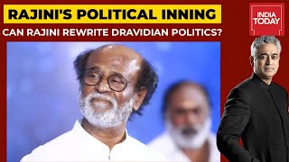 Rajini's Political Inning: Can Rajinikanth Rewrite Rules Of Dravidian Politics? | Newstoday