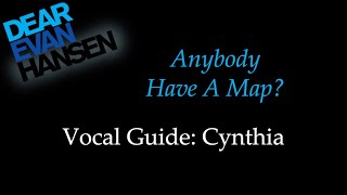 Dear Evan Hansen - Anybody Have A Map? - Vocal Guide: Cynthia