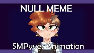 Null Meme || SMPyves || Flash warning