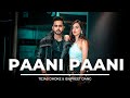 PAANI PAANI | Tejas Dhoke & Ishpreet Dang | Badshah, Jacqueline | Dancefit Live