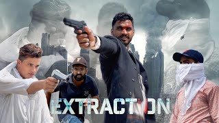 EXTRACTION | Short action Film | Part 1 | Extraction Movie | The Creators |