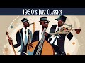 1950's Jazz Classics [Jazz, Jazz Classics, Smooth Jazz]