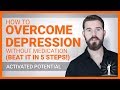 How to Overcome Depression WITHOUT Medication (Beat It In 5 Steps!)