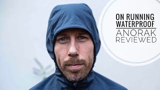 On Running Waterproof Anorak Reviewed