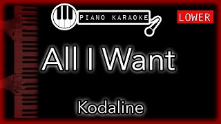 All I Want (LOWER -3) - Kodaline - Piano Karaoke Instrumental