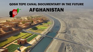 The Qosh Tepe Canal documentary Mega Project in the future