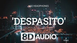 Luis Fonsi - Despacito ft. Daddy Yankee ( 8D Audio )🎧