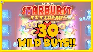 30 Starburst Extreme WILD BUYS!!