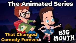 Big Mouth The Animated Series That Changed Comedy Forever