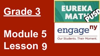 Eureka Math Grade 3 Module 5 Lesson 9