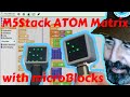 M5stack ESP32 ATOM Matrix Programming with microBlocks