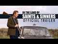 In the Land of Saint and Sinners | Official Trailer