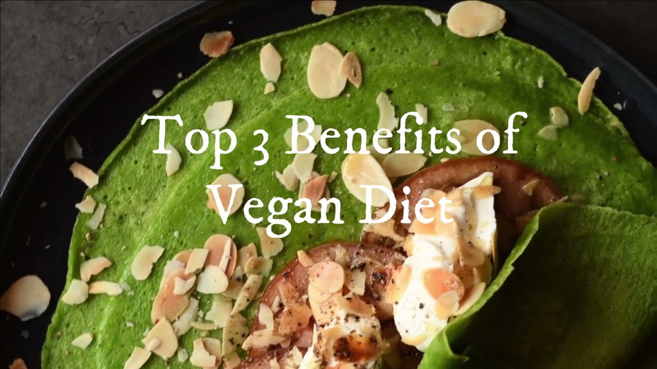 Top 3 Benefits Of Vegan Diet Dailyveganlife Top 3 Benefits Of Vegan Diet Dailyveganlife