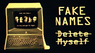 Fake Names - "Delete Myself"