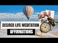 Desired life meditation affirmations - Vibe Alchemy