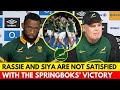 🚨RASSIE AND SIYA SEND A CLEAR MESSAGE TO THE SPRINGBOKS! | SPRINGBOKS NEWS