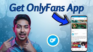 How To Get The Onlyfans App On Android | Complete Guide (2026)