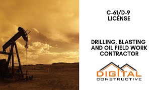 Drilling, Blasting and Oil Field Work: C-61/D-9 California Contractor License - Your CSLB Roadmap!