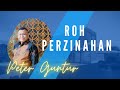 ROH PERZINAHAN YANG MENGAHANCURKAN KELUARGA -  PETER GUNTUR