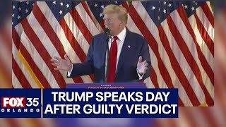 Trump speaks day after guilty verdict in New York trial