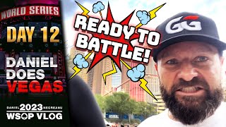 PREPARING FOR BATTLE! - Daniel Negreanu 2023 WSOP Poker Vlog Day 12