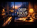 DEEP FOCUS Soft Piano Notes for Enhanced Concentration & Flow State (StudyWork Music)