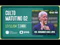 CULTO MATUTINO - 11H | Rev. Hernandes Dias Lopes | Igreja Presbiteriana de Pinheiros | IPPTV