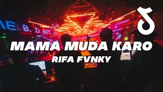 DJ MACEM MACEM TUHU SI MANGGA MUDA || DJ MAMA MUDA KARO  Rifa Fvnky  VIRAL TERBARU YANG KALIAN CARI