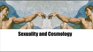 Defending the Faith - Sexuality and Cosmology