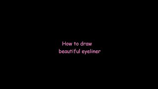 How To Draw Beautiful Eyeliner !!!