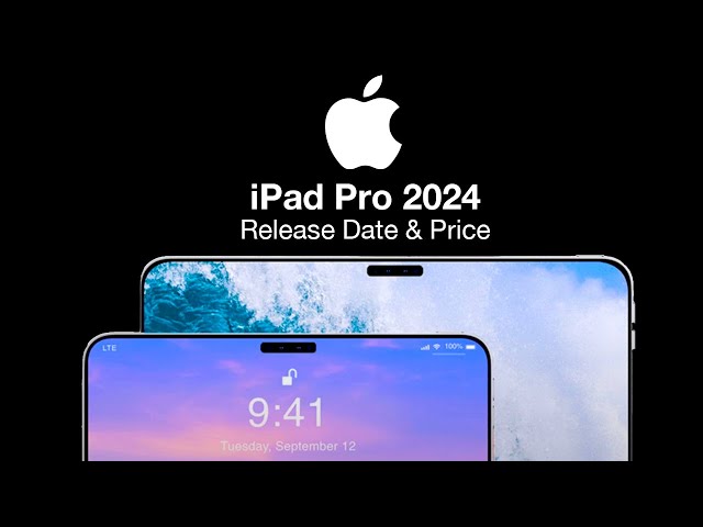 IPad Pro 2024 Rumors: Release Date, Price, Specs And, 51% OFF