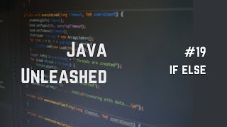 #19 Java If Else Explained