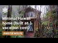 Building your own Hawaii minimal house for a vacation's cost Building your own Hawaii minimal house for a vacation's cost
