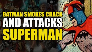 Batman Smokes Crack, Becomes a Clown & Attacks Superman | Comics Explained