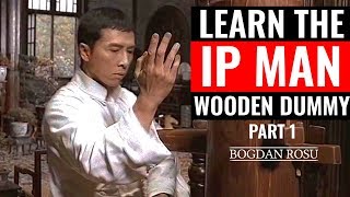 Learn the Ip Man Wooden Dummy Form | Part 1