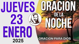 Oración de la Noche de Jueves 23 Enero del 2025