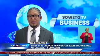 SOWETO TV NEWS | STEEP 14% DROP IN NEW VEHICLE SALES IN JUNE AMID AFFORDABILITY CONCERNS