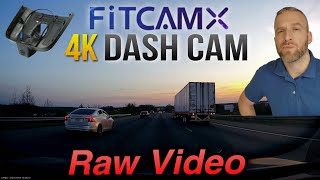 FITCAMX 4K Dash Cam RAW Video Footage