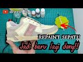 TUTORIAL repaint sepatu kusam jadi baru lagi!! || wirsto art studio