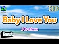 BABY I LOVE YOU - J Brothers | KARAOKE HD