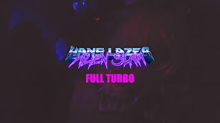 HANS LAZER ALIEN SLAM - FULL TURBO (OFFICIAL MUSIC VIDEO)