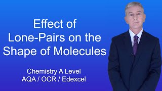 A Level Chemistry Revision "Effect of Lone Pairs on the Shape of Molecules".